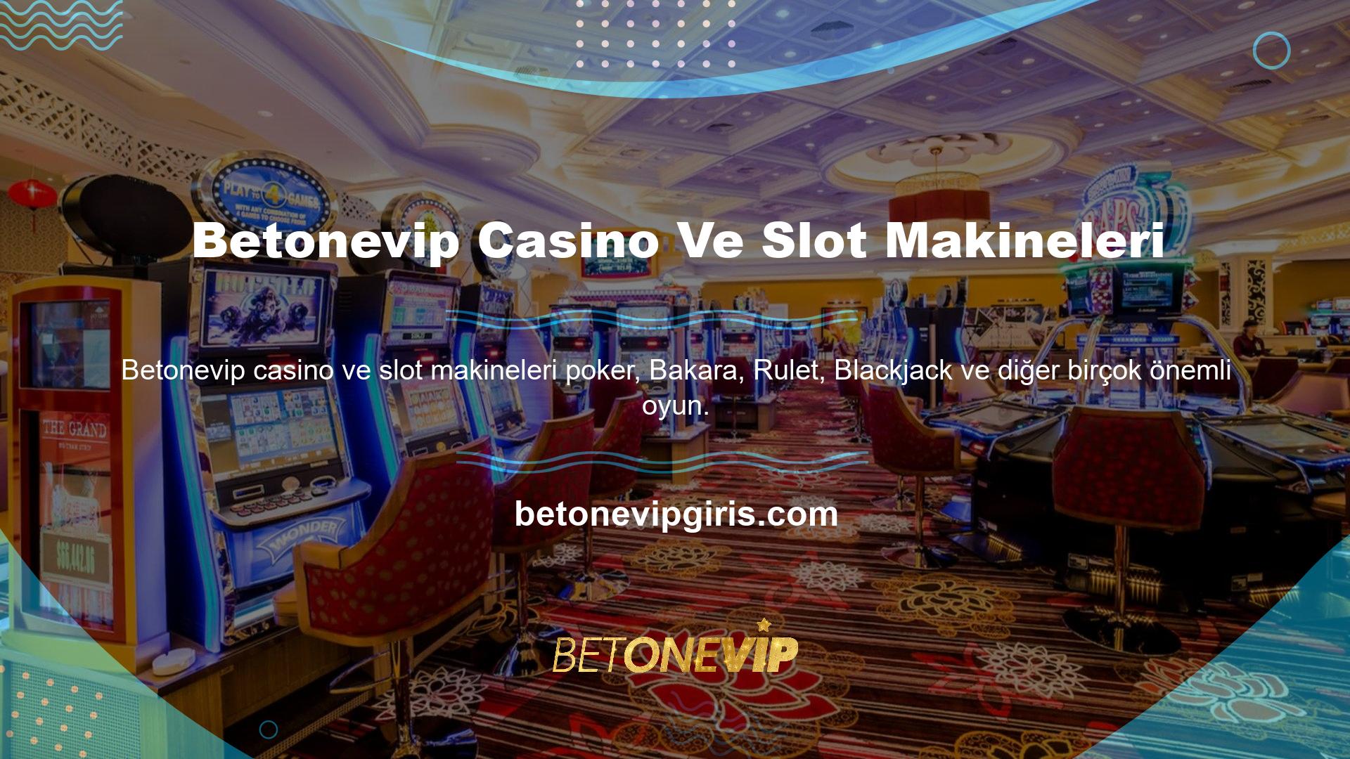 Her biri Betonevip casino alanında yer alacağı için sorunsuz çalışacak ve kullanıcılar sundukları imkanlara göre canlı bahis ekipmanlarını kolayca tanıtma imkanına sahip olacaklardır